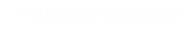 THE HARMONY EXPERIENCE